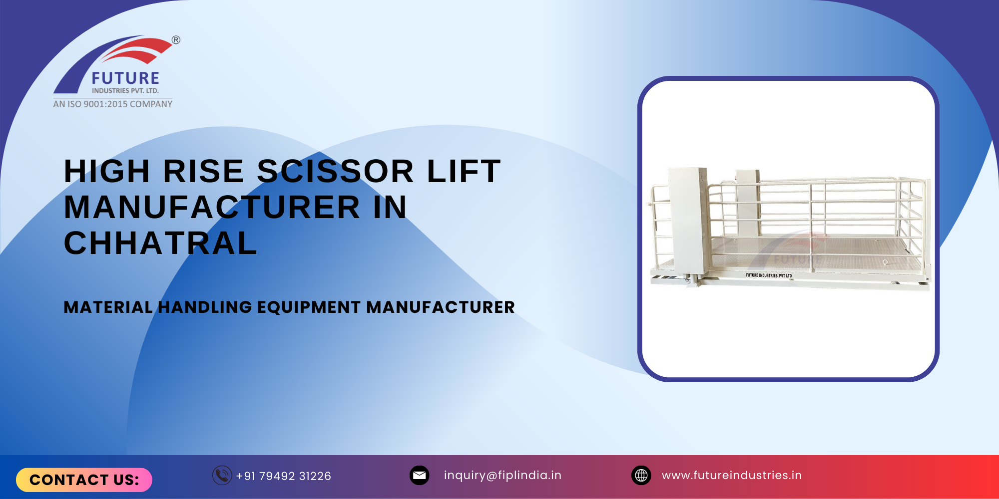 High Rise Scissor Lift Manufacturer in Chhatral