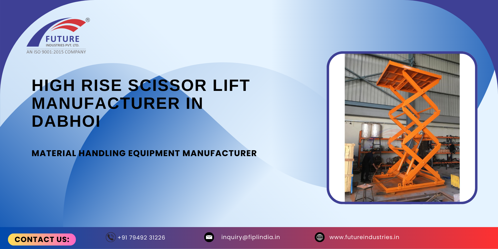 High Rise Scissor Lift Manufacturer in Dabhoi