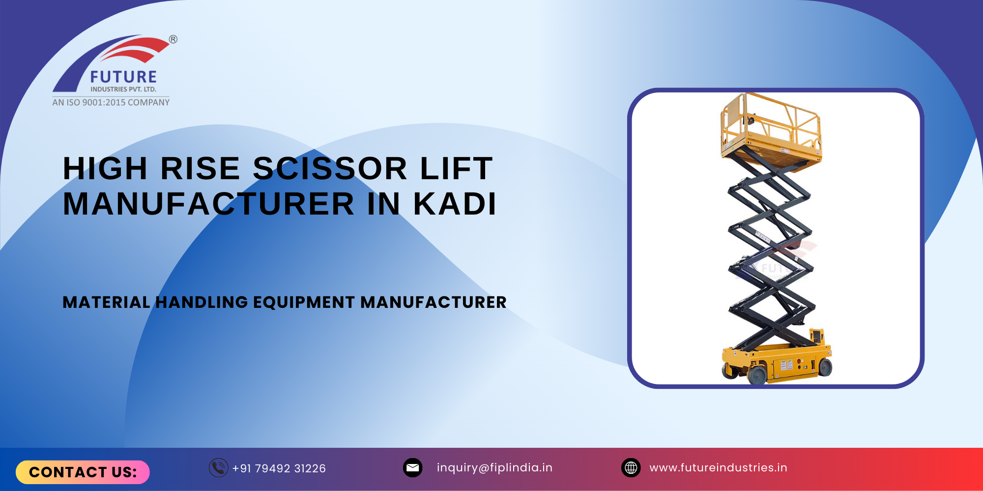 High Rise Scissor Lift Manufacturer in Kadi