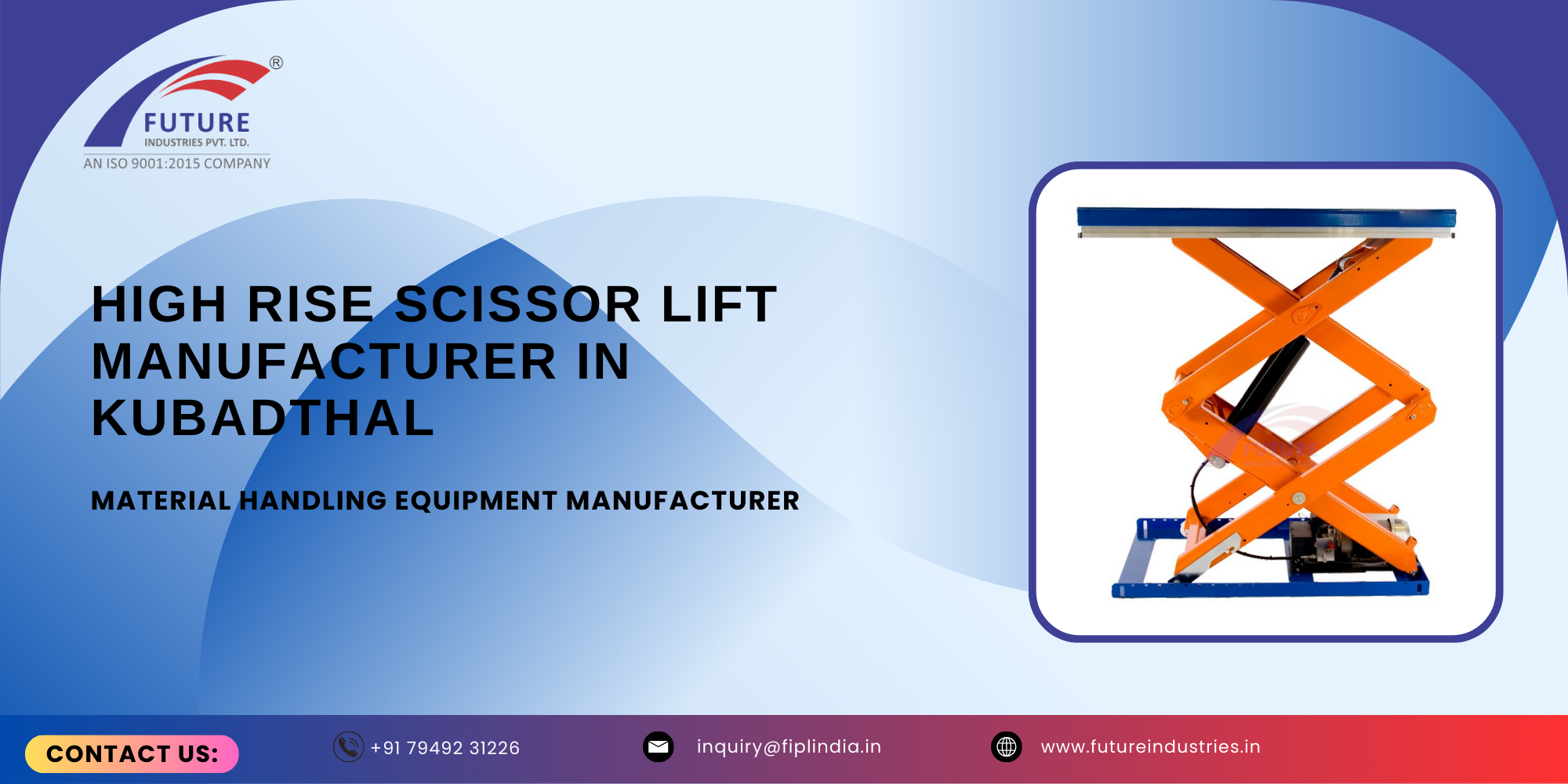 High Rise Scissor Lift Manufacturer in Kubadthal