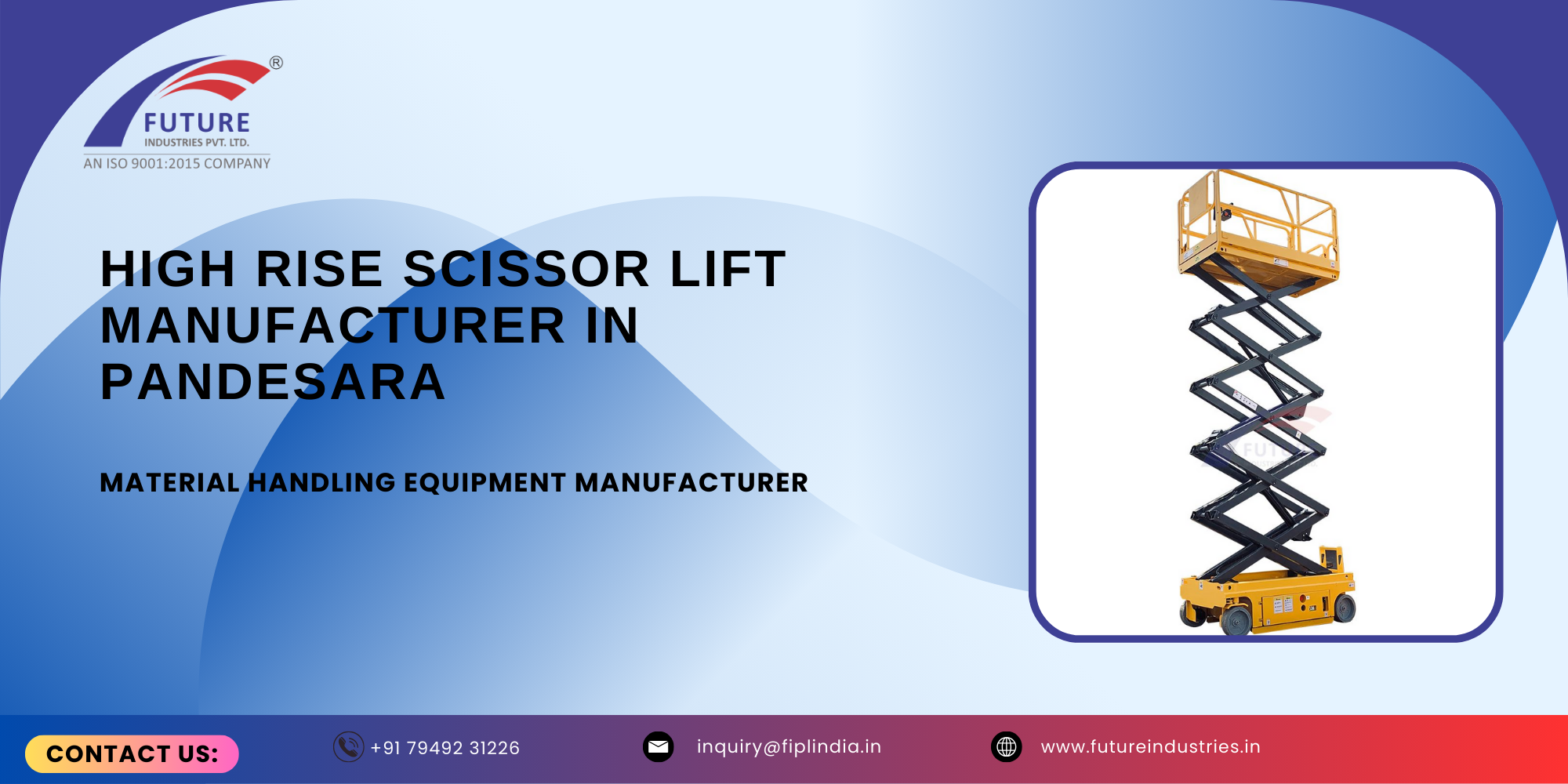 High Rise Scissor Lift Manufacturer in Pandesara