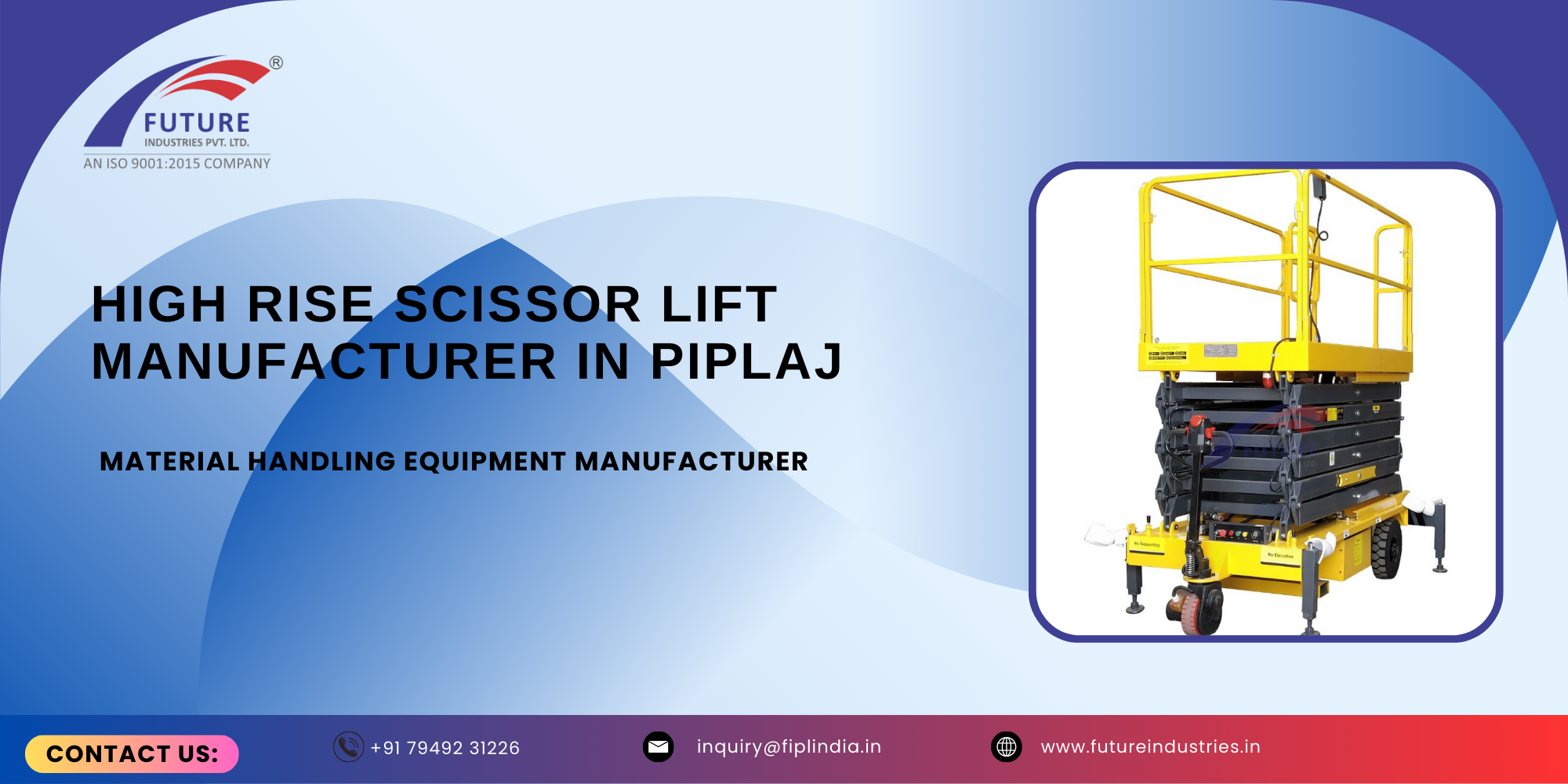 High Rise Scissor Lift Manufacturer in Piplaj
