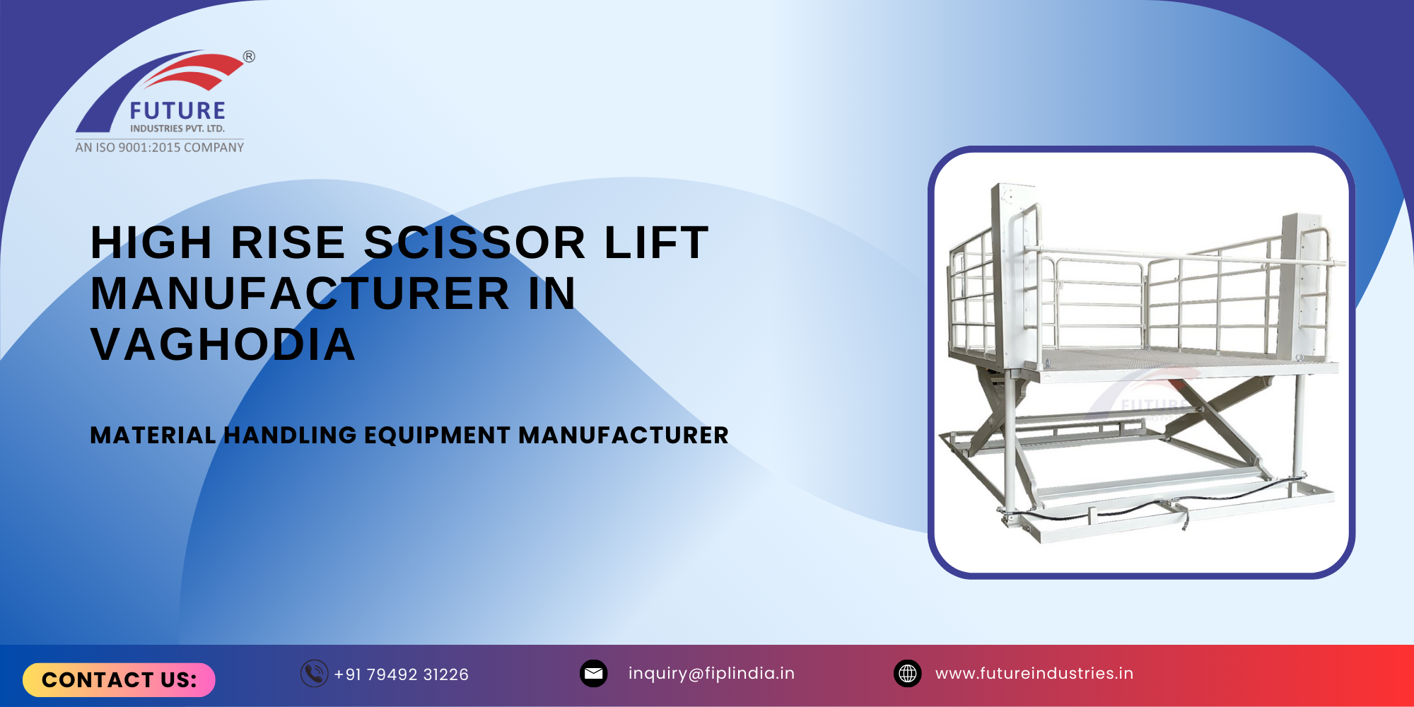 High Rise Scissor Lift Manufacturer in Vaghodia