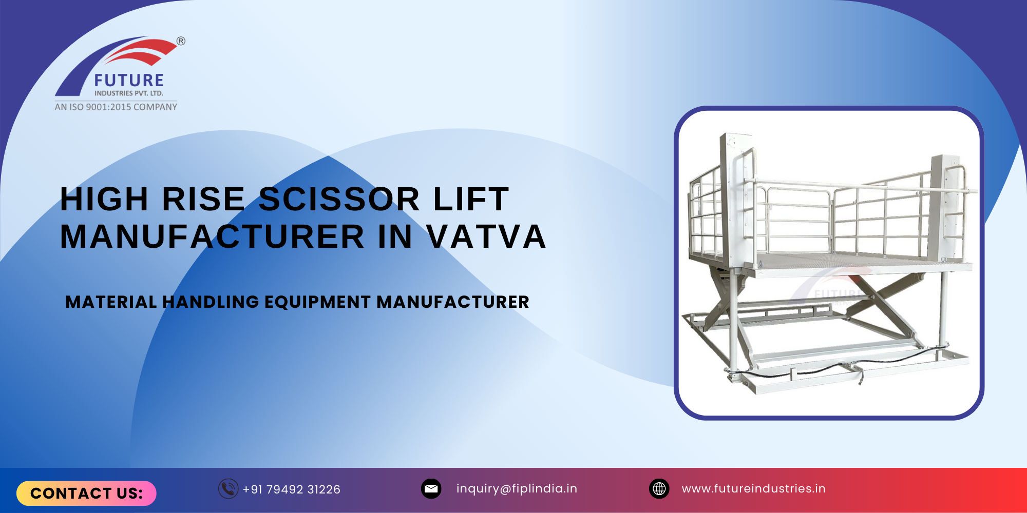 High Rise Scissor Lift Manufacturer in Vatva