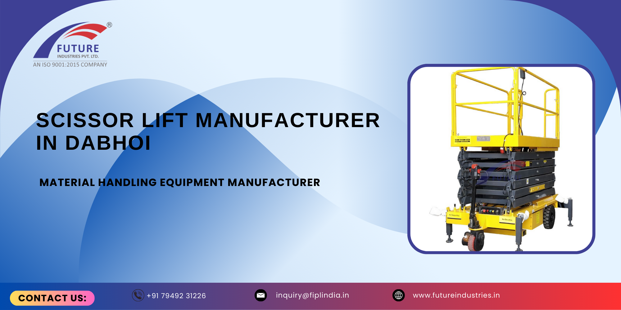 Scissor Lift Manufacturer in Dabhoi