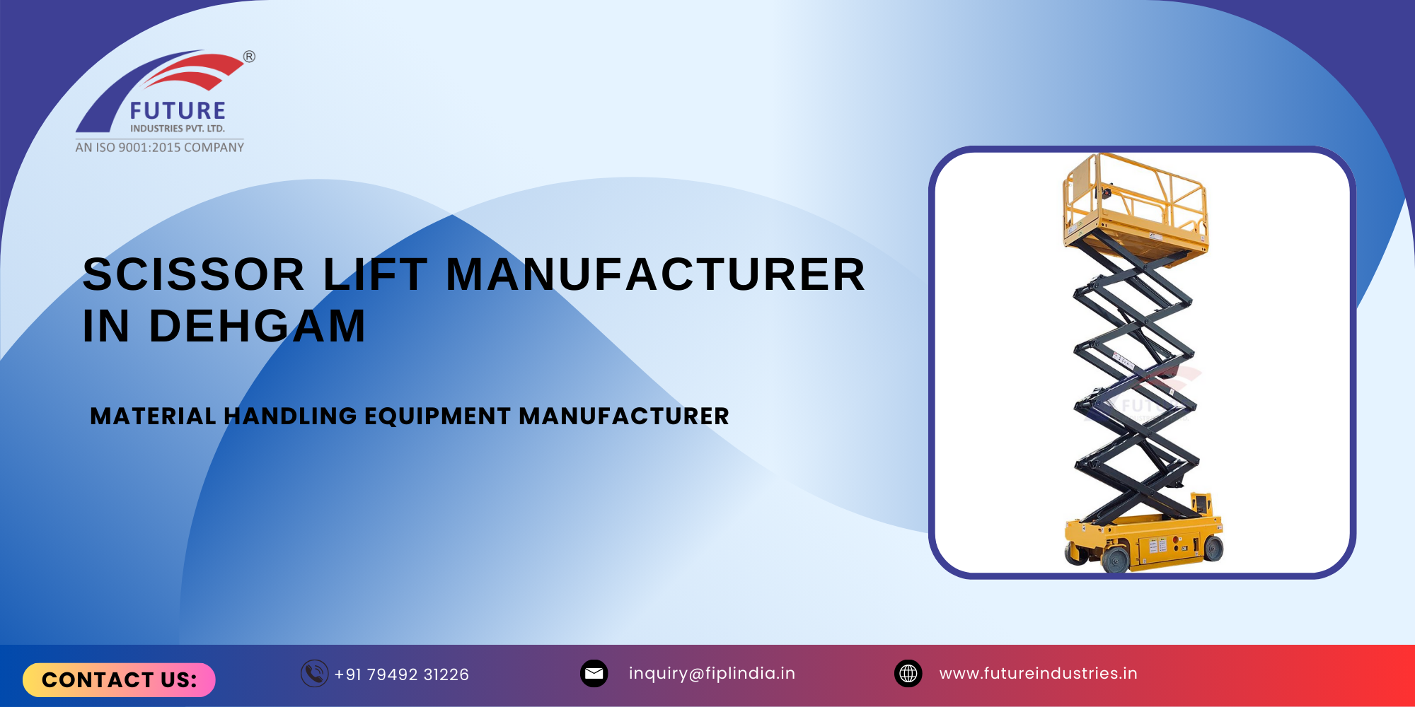 Scissor Lift Manufacturer in Dehgam