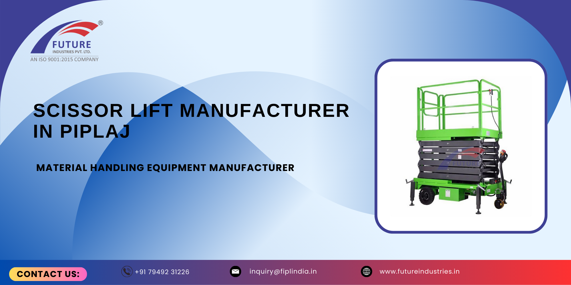 Scissor Lift Manufacturer in Piplaj