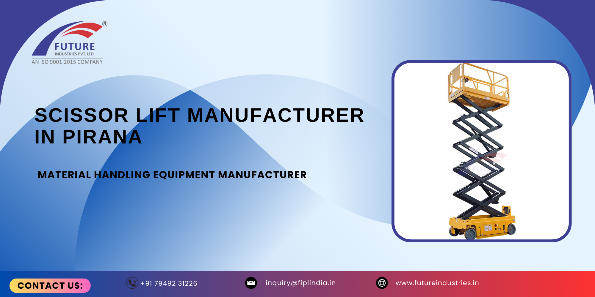Scissor Lift Manufacturer in Pirana